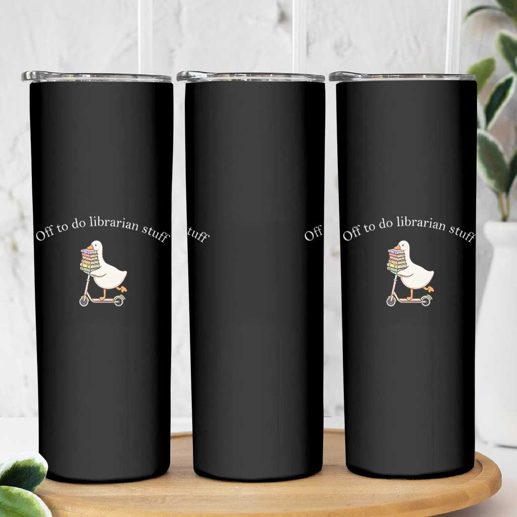 Silly Goose Librarian Skinny Tumbler Off To Do Librarian Stuff Book Lover Gift