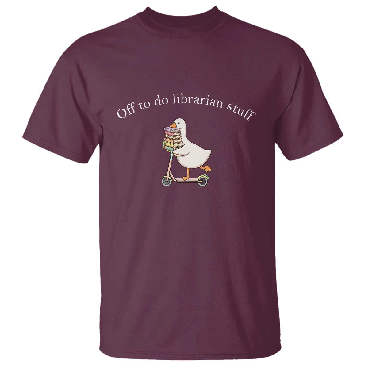 Silly Goose Librarian T Shirt Off To Do Librarian Stuff Book Lover Gift