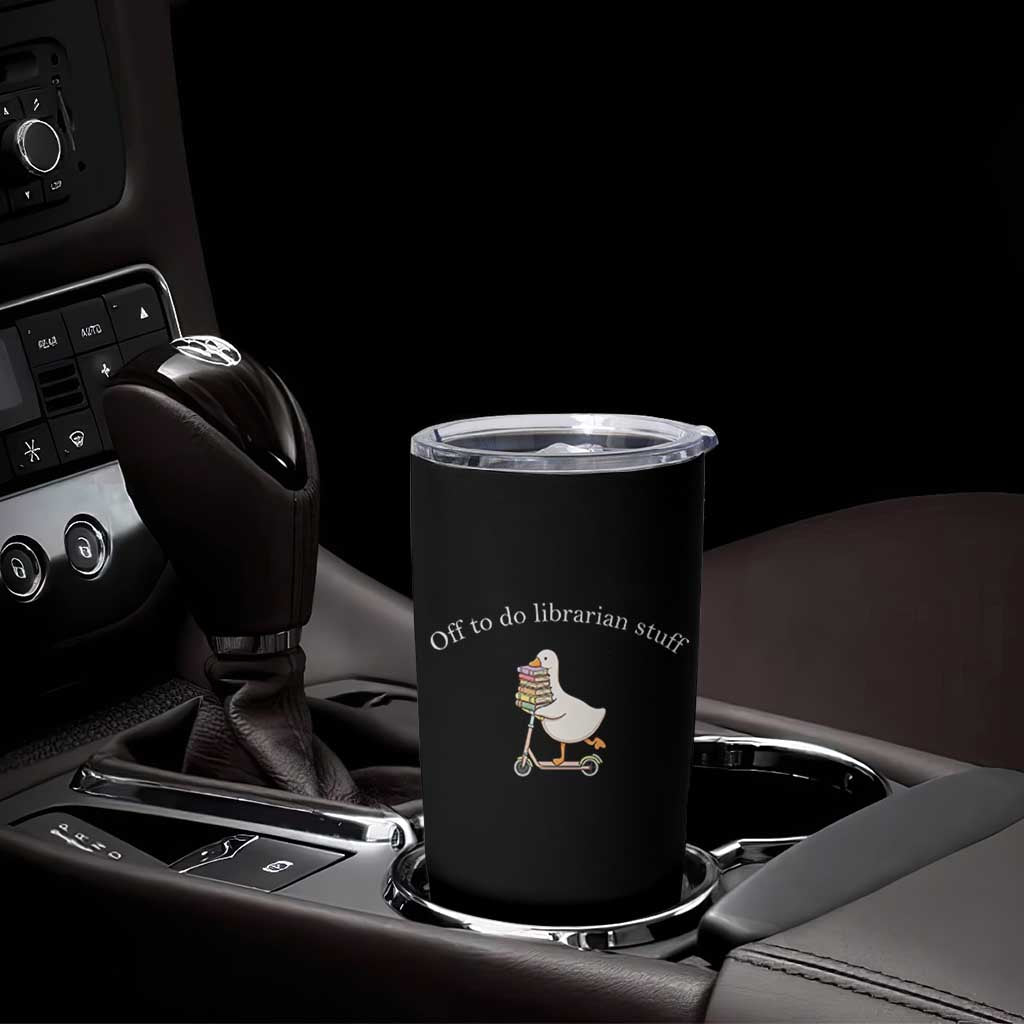 Silly Goose Librarian Tumbler Cup Off To Do Librarian Stuff Book Lover Gift