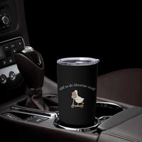Silly Goose Librarian Tumbler Cup Off To Do Librarian Stuff Book Lover Gift