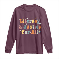 Literacy Justice for All Stop Book Banning Protect Librarian Long Sleeve Shirt