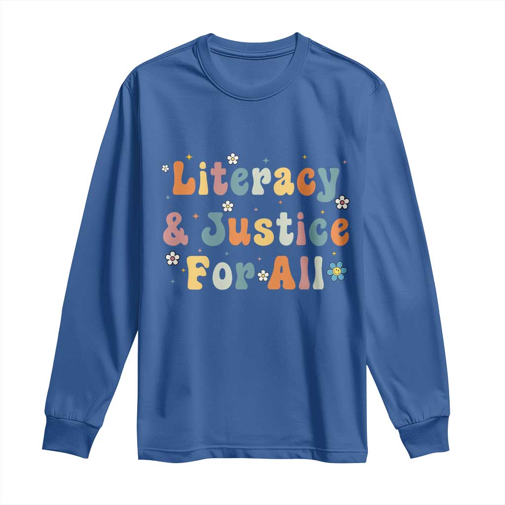 Literacy Justice for All Stop Book Banning Protect Librarian Long Sleeve Shirt