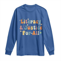 Literacy Justice for All Stop Book Banning Protect Librarian Long Sleeve Shirt