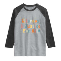Literacy Justice for All Stop Book Banning Protect Librarian Raglan Shirt