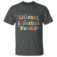 Literacy Justice for All Stop Book Banning Protect Librarian T Shirt