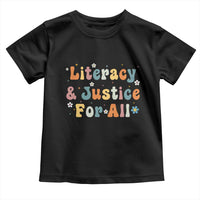 Literacy Justice for All Stop Book Banning Protect Librarian Toddler T Shirt