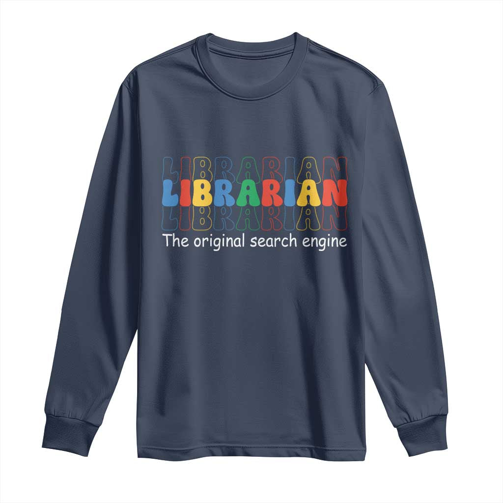 The Original Search Engine Long Sleeve Shirt School Librarian Library Books