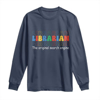 The Original Search Engine Long Sleeve Shirt School Librarian Library Books