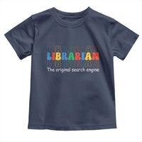 The Original Search Engine Toddler T Shirt School Librarian Library Books