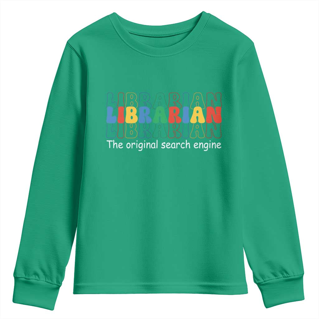 The Original Search Engine Youth Sweatshirt School Librarian Library Books