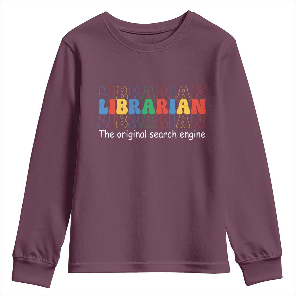 The Original Search Engine Youth Sweatshirt School Librarian Library Books
