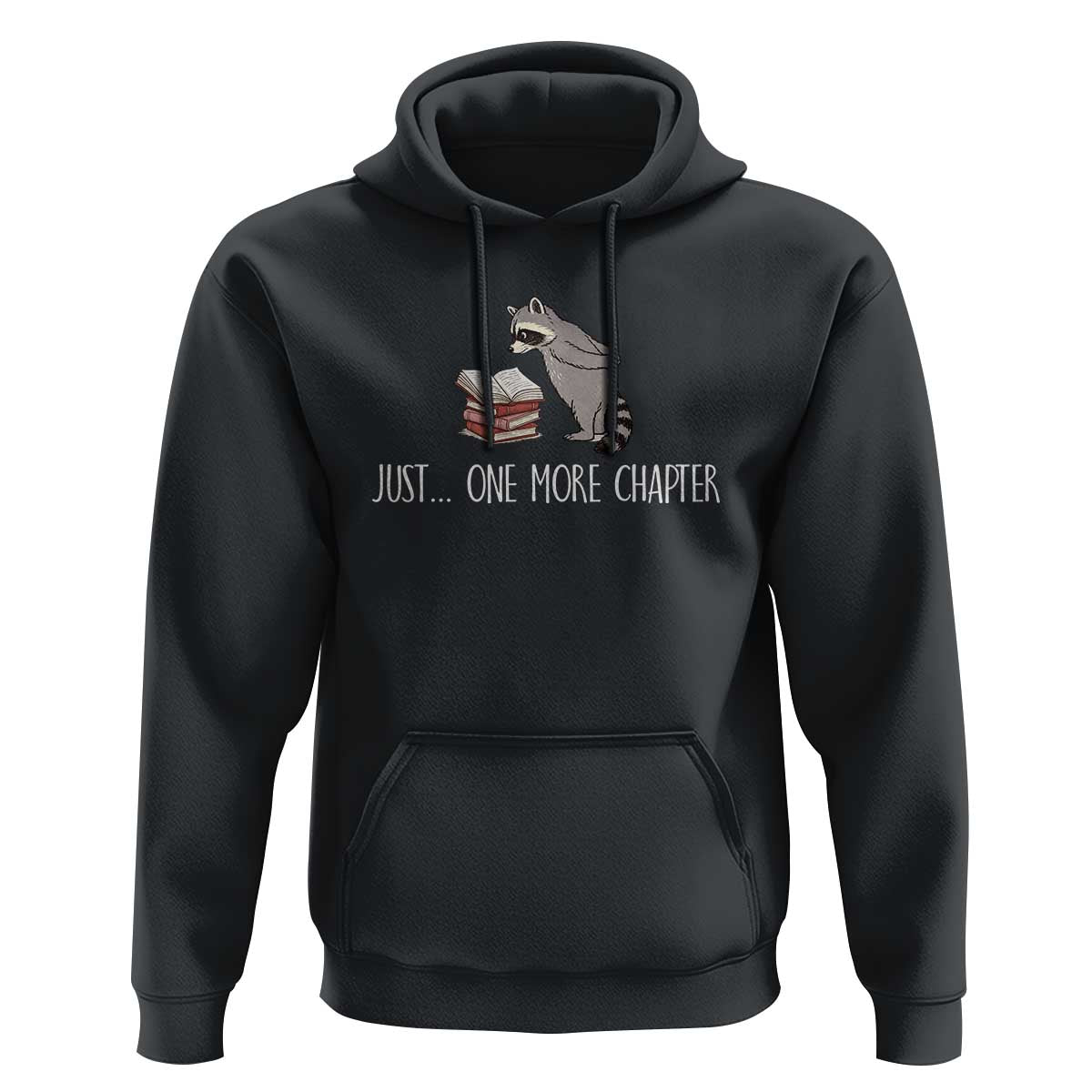 Just One More Chapter Hoodie Funny Raccoon Reading Book Lover Gift
