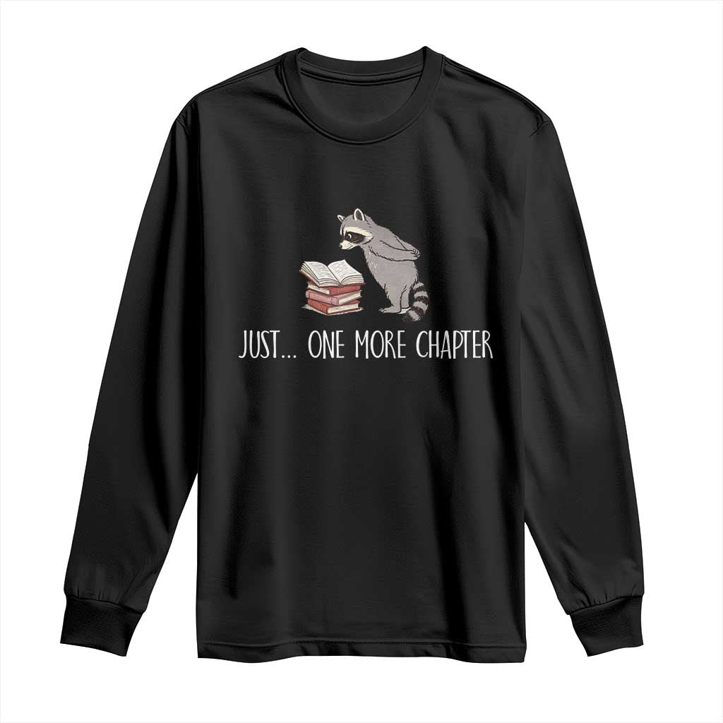 Just One More Chapter Long Sleeve Shirt Funny Raccoon Reading Book Lover Gift