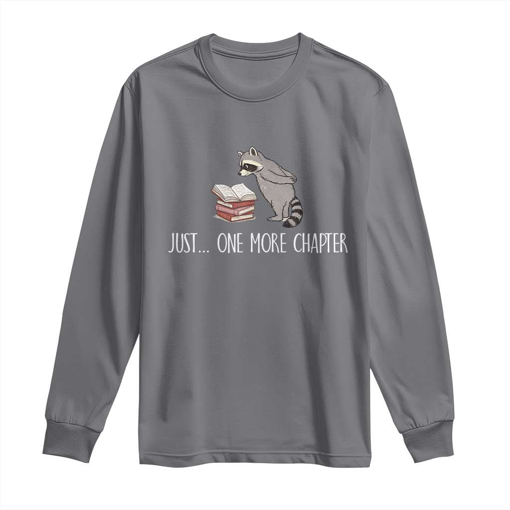 Just One More Chapter Long Sleeve Shirt Funny Raccoon Reading Book Lover Gift