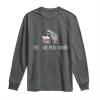 Just One More Chapter Long Sleeve Shirt Funny Raccoon Reading Book Lover Gift