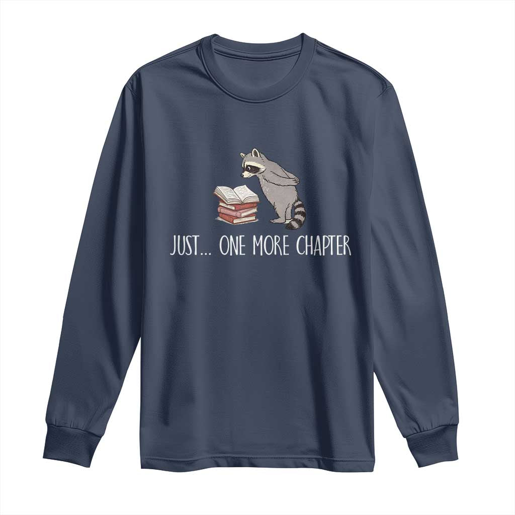 Just One More Chapter Long Sleeve Shirt Funny Raccoon Reading Book Lover Gift