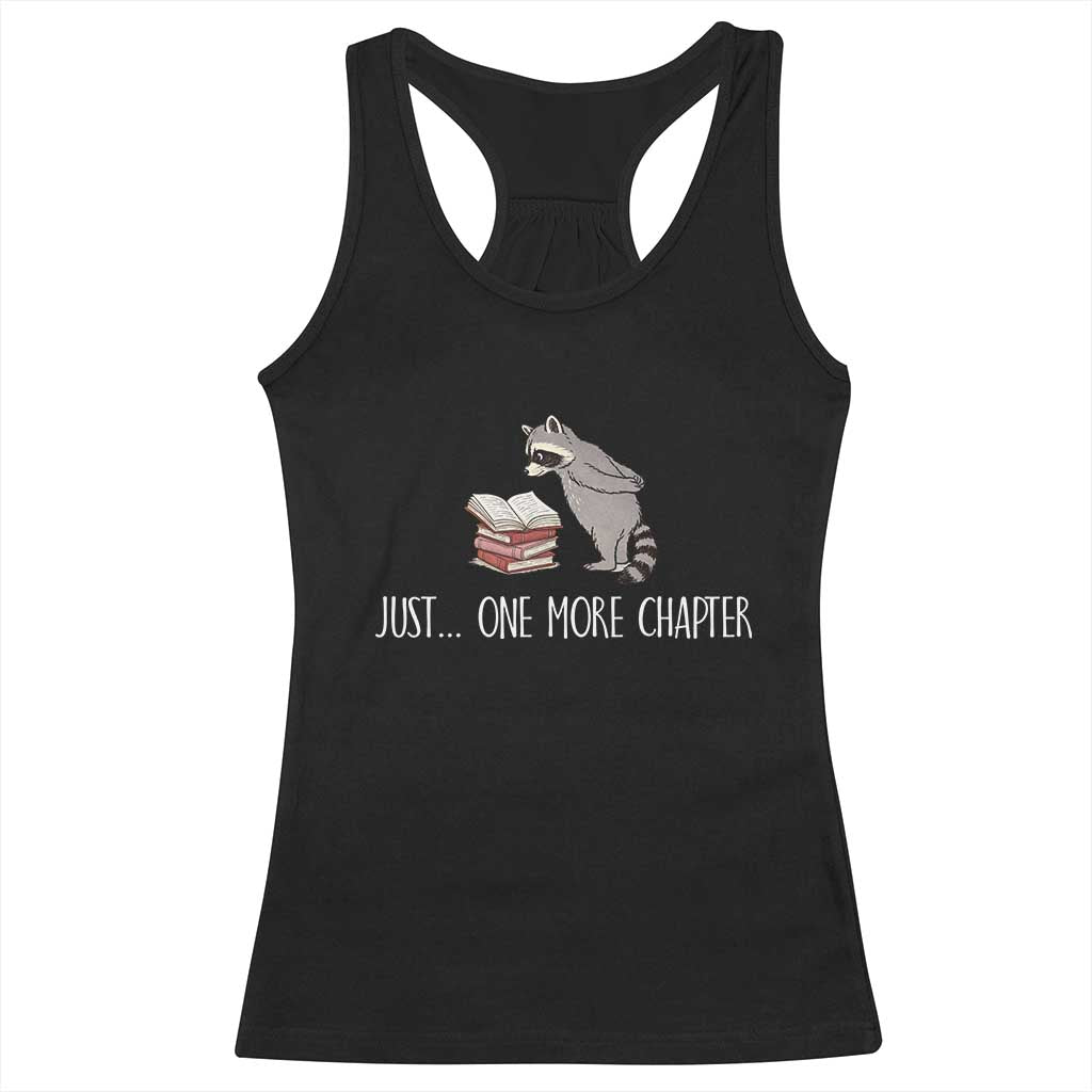 Just One More Chapter Racerback Tank Top Funny Raccoon Reading Book Lover Gift