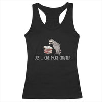 Just One More Chapter Racerback Tank Top Funny Raccoon Reading Book Lover Gift