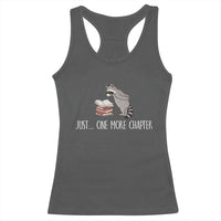 Just One More Chapter Racerback Tank Top Funny Raccoon Reading Book Lover Gift