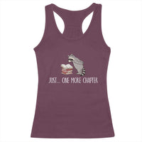 Just One More Chapter Racerback Tank Top Funny Raccoon Reading Book Lover Gift