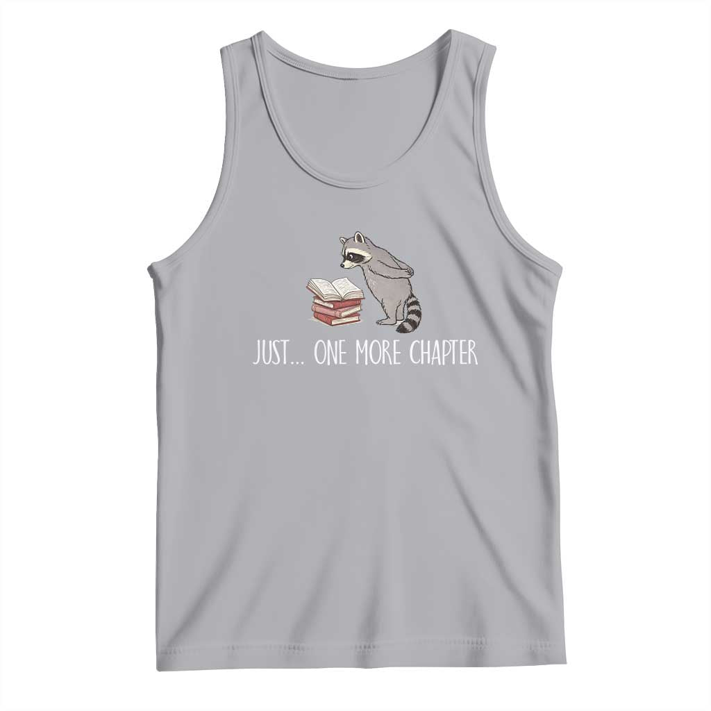 Just One More Chapter Tank Top Funny Raccoon Reading Book Lover Gift