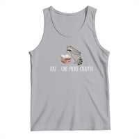 Just One More Chapter Tank Top Funny Raccoon Reading Book Lover Gift