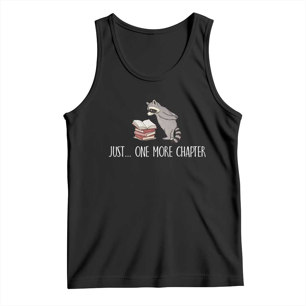 Just One More Chapter Tank Top Funny Raccoon Reading Book Lover Gift