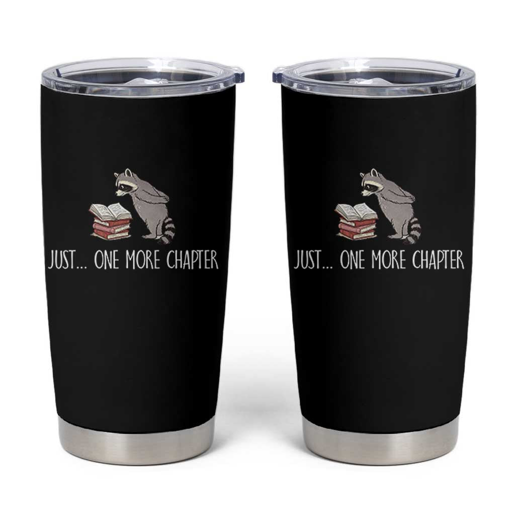 Just One More Chapter Tumbler Cup Funny Raccoon Reading Book Lover Gift
