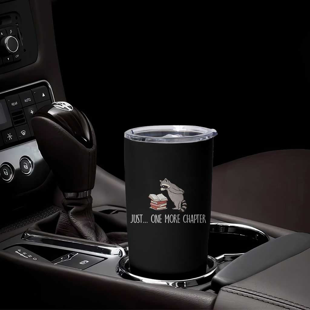 Just One More Chapter Tumbler Cup Funny Raccoon Reading Book Lover Gift