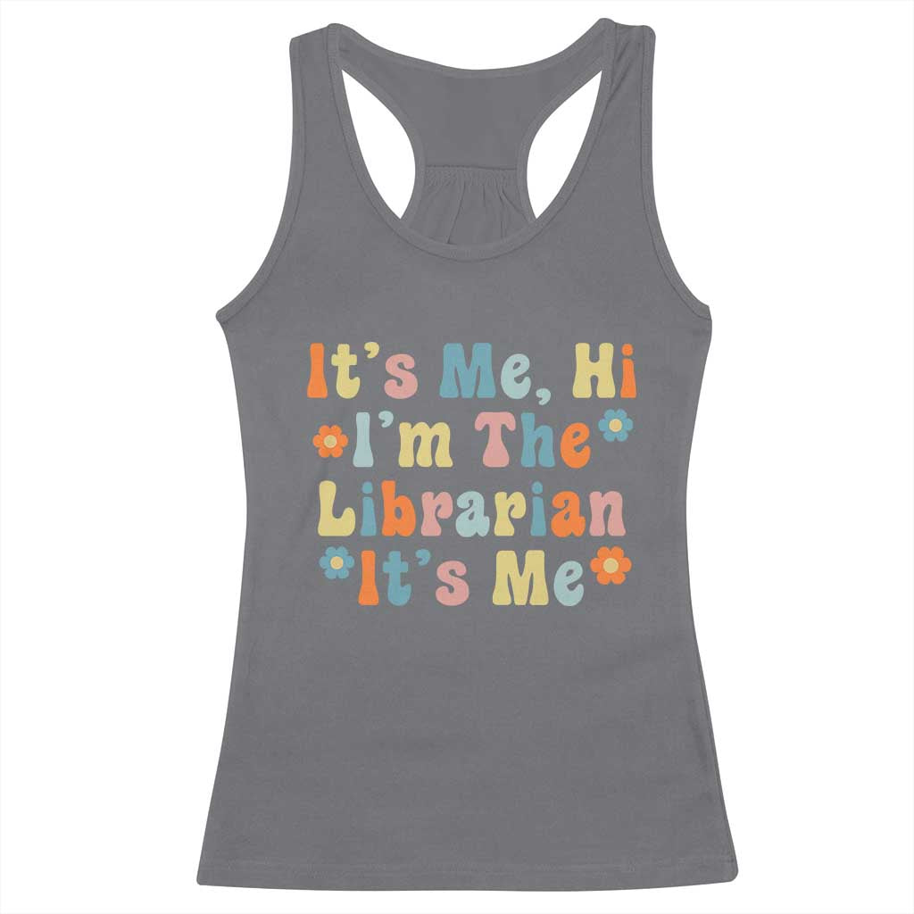 It's Me Hi I'm The Librarian Summer Reading Racerback Tank Top Funny Back to School