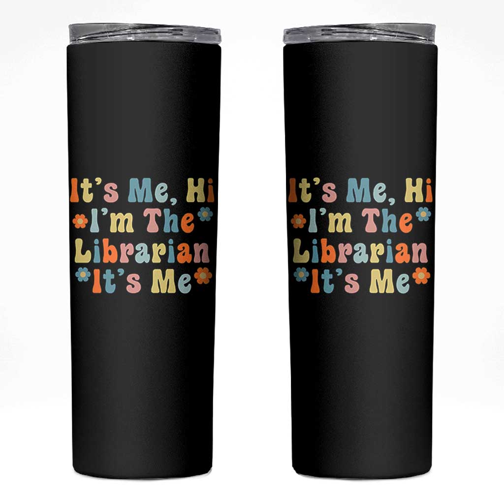 It's Me Hi I'm The Librarian Summer Reading Skinny Tumbler Funny Back to School