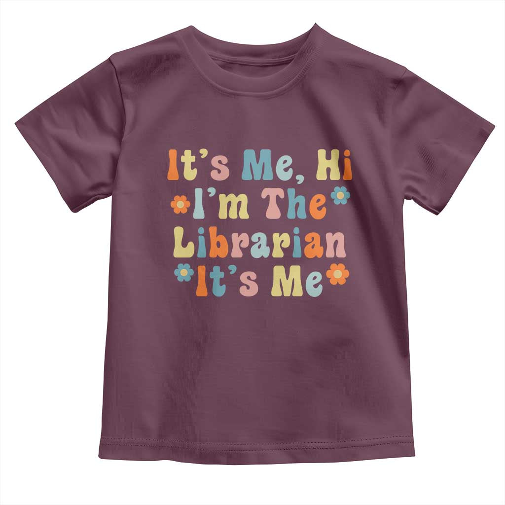 It's Me Hi I'm The Librarian Summer Reading Toddler T Shirt Funny Back to School