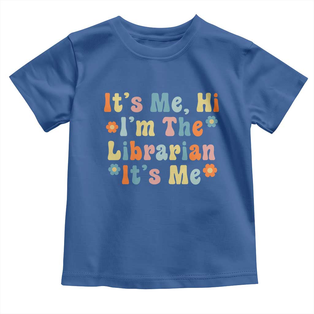 It's Me Hi I'm The Librarian Summer Reading Toddler T Shirt Funny Back to School