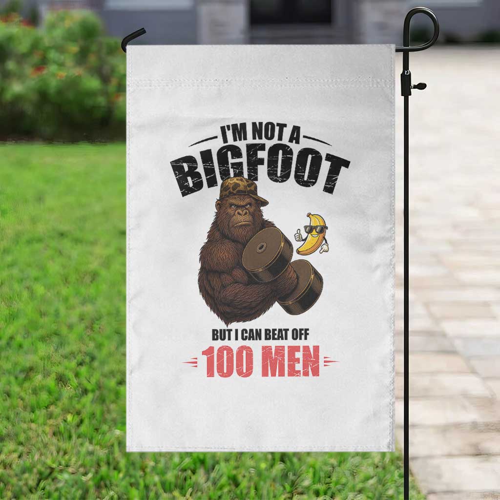 Funny Bigfoot Gym Garden Flag I Am Not A Bigfoot But I Can Beat Off 100 Men - Wonder Print Shop