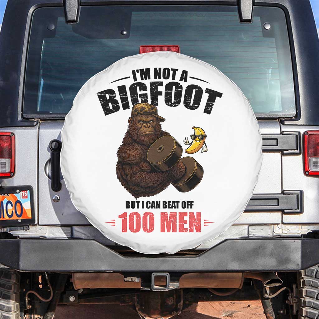 Funny Bigfoot Gym Spare Tire Cover I Am Not A Bigfoot But I Can Beat Off 100 Men - Wonder Print Shop