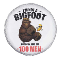 Funny Bigfoot Gym Spare Tire Cover I Am Not A Bigfoot But I Can Beat Off 100 Men - Wonder Print Shop