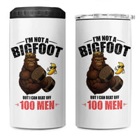 Funny Bigfoot Gym 4 in 1 Can Cooler Tumbler I Am Not A Bigfoot But I Can Beat Off 100 Men