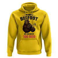 Funny Bigfoot Gym Hoodie I Am Not A Bigfoot But I Can Beat Off 100 Men - Wonder Print Shop