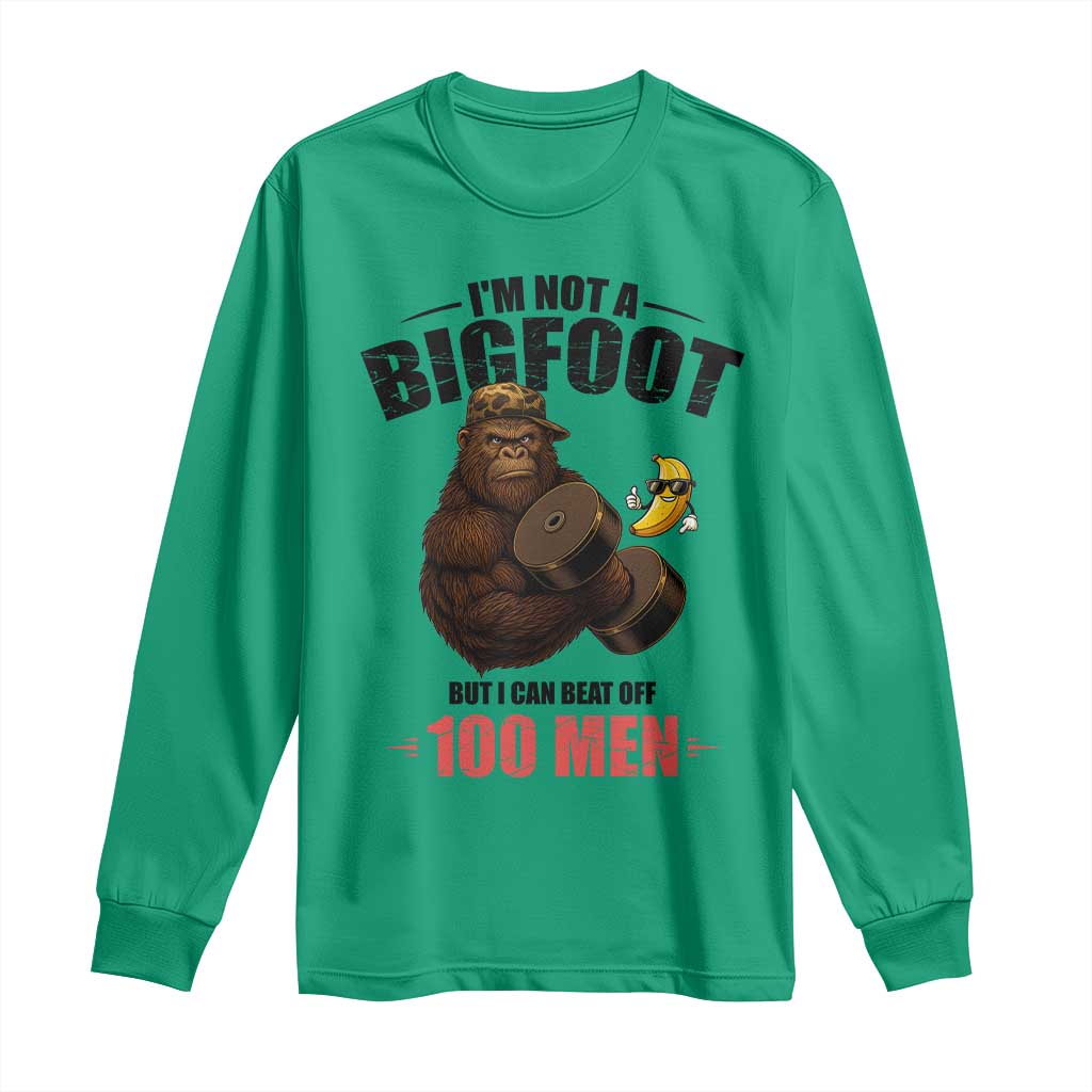 Funny Bigfoot Gym Long Sleeve Shirt I Am Not A Bigfoot But I Can Beat Off 100 Men - Wonder Print Shop
