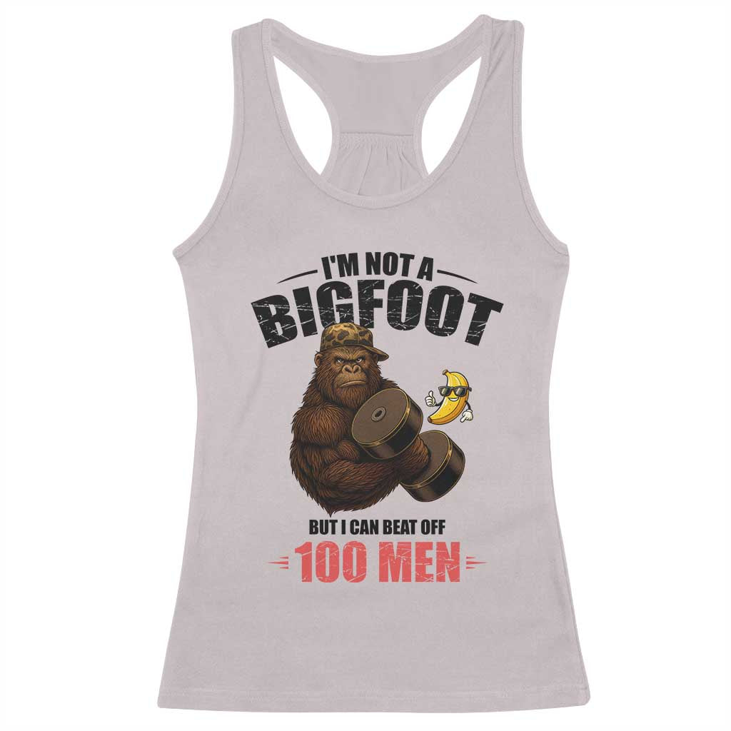 Funny Bigfoot Gym Racerback Tank Top I Am Not A Bigfoot But I Can Beat Off 100 Men - Wonder Print Shop