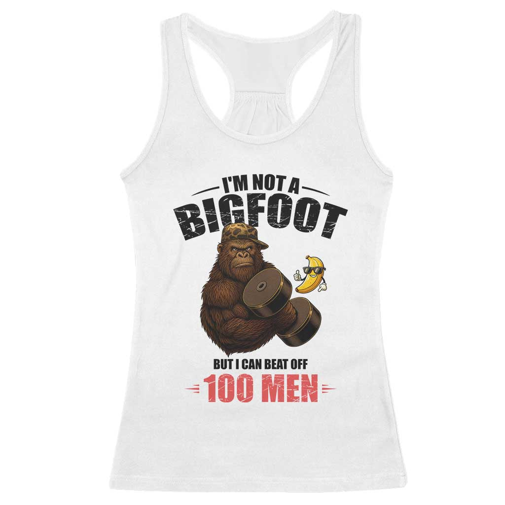 Funny Bigfoot Gym Racerback Tank Top I Am Not A Bigfoot But I Can Beat Off 100 Men - Wonder Print Shop