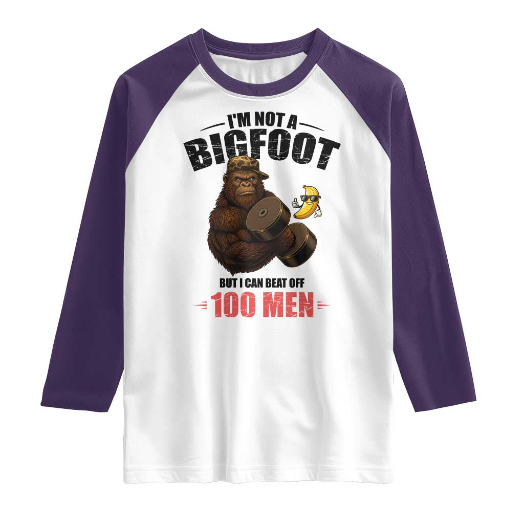 Funny Bigfoot Gym Raglan Shirt I Am Not A Bigfoot But I Can Beat Off 100 Men - Wonder Print Shop