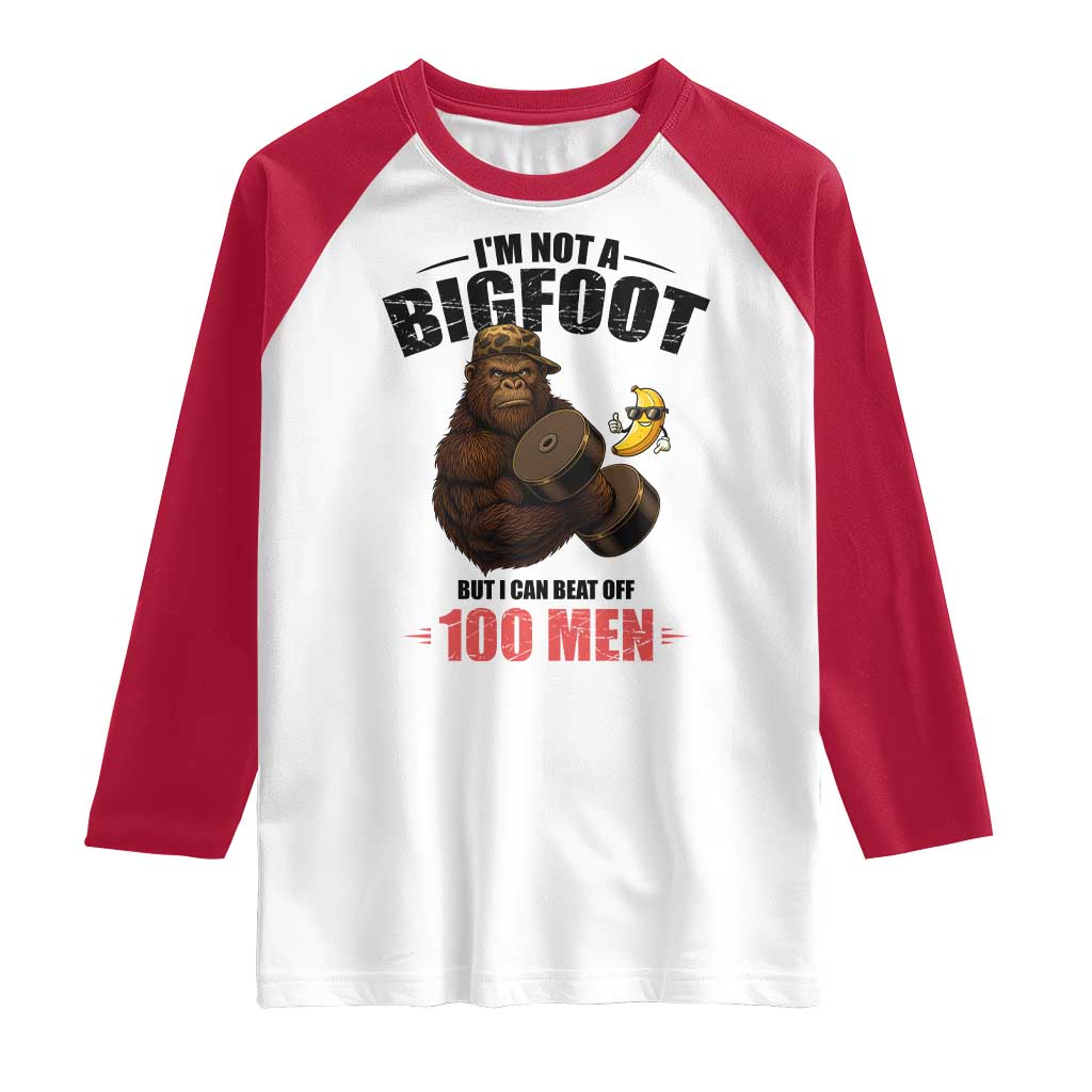 Funny Bigfoot Gym Raglan Shirt I Am Not A Bigfoot But I Can Beat Off 100 Men - Wonder Print Shop