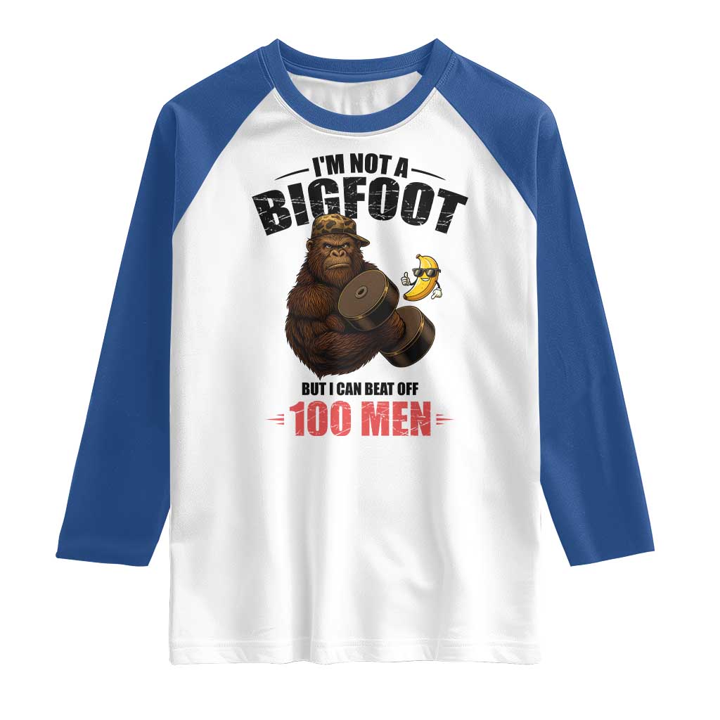 Funny Bigfoot Gym Raglan Shirt I Am Not A Bigfoot But I Can Beat Off 100 Men - Wonder Print Shop