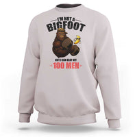 Funny Bigfoot Gym Sweatshirt I Am Not A Bigfoot But I Can Beat Off 100 Men - Wonder Print Shop