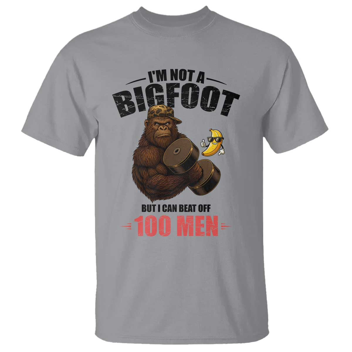 Funny Bigfoot Gym T Shirt I Am Not A Bigfoot But I Can Beat Off 100 Men - Wonder Print Shop
