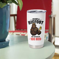 Funny Bigfoot Gym Tumbler Cup I Am Not A Bigfoot But I Can Beat Off 100 Men
