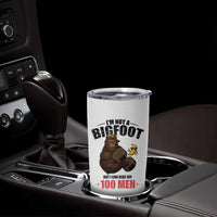 Funny Bigfoot Gym Tumbler Cup I Am Not A Bigfoot But I Can Beat Off 100 Men