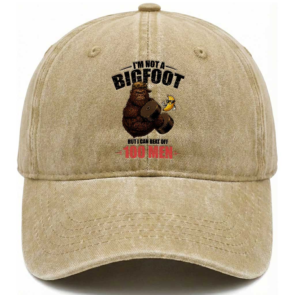 Funny Bigfoot Gym Washed Cotton Baseball Cap I Am Not A Bigfoot But I Can Beat Off 100 Men
