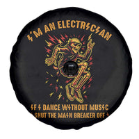 Funny Skeleton Electrician Spare Tire Cover I Am An Electrician If I Dance Without Music - Wonder Print Shop